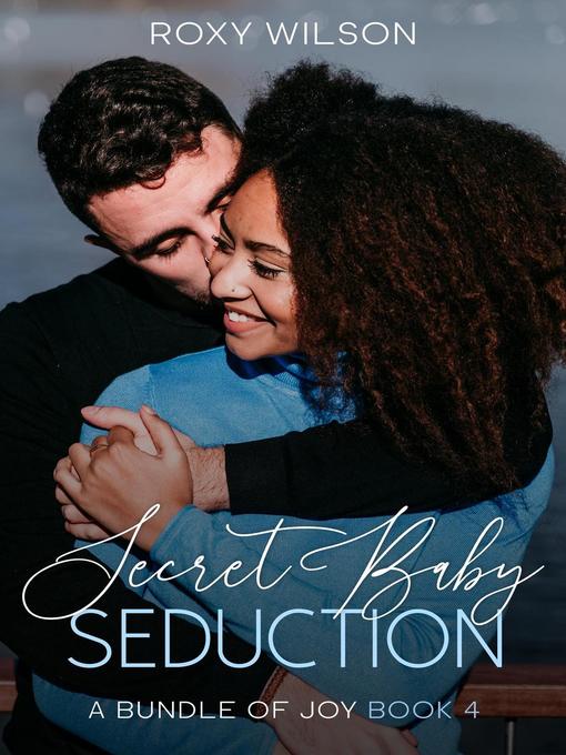 Title details for Secret Baby Seduction by Roxy Wilson - Available